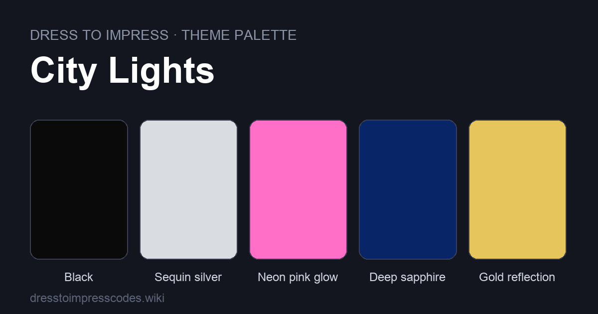 City Lights DTI theme colour palette — outfit colours: Black, Sequin silver, Neon pink glow, Deep sapphire, Gold reflection
