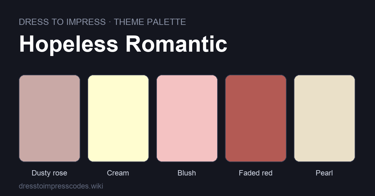 Hopeless Romantic DTI theme colour palette — outfit colours: Dusty rose, Cream, Blush, Faded red, Pearl
