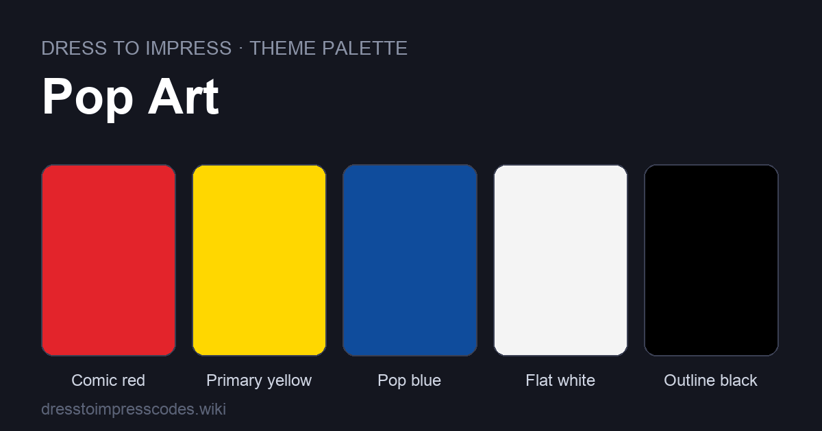 Pop Art DTI theme colour palette — outfit colours: Comic red, Primary yellow, Pop blue, Flat white, Outline black