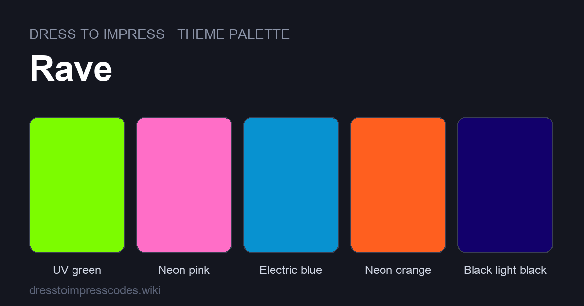 Rave DTI theme colour palette — outfit colours: UV green, Neon pink, Electric blue, Neon orange, Black light black